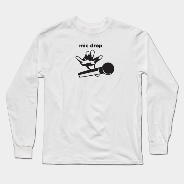 Mic Drop Long Sleeve T-Shirt by Kleinschmidt